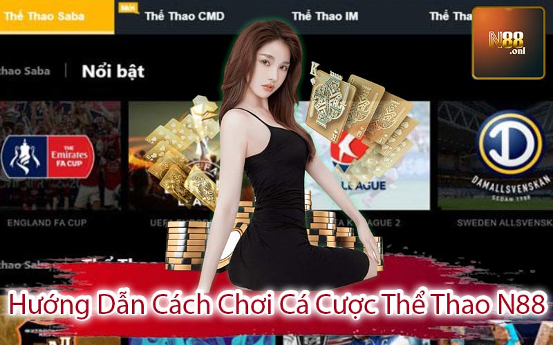 Hướng Dẫn Cách Chơi Cá Cược Thể Thao N88